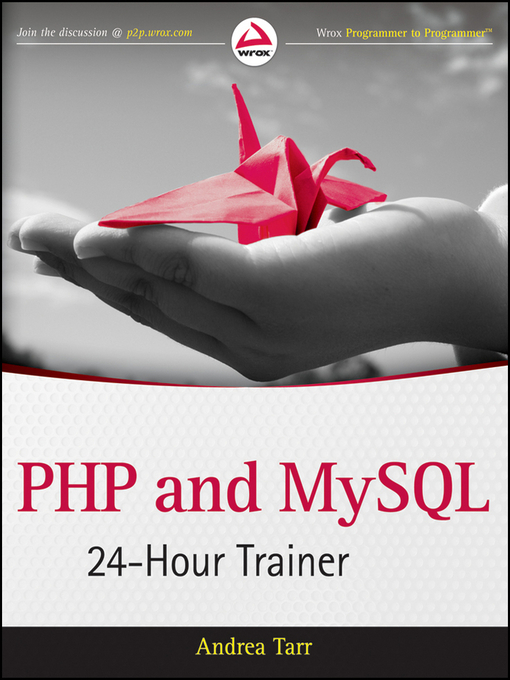 Title details for PHP and MySQL 24-Hour Trainer by Andrea Tarr - Available